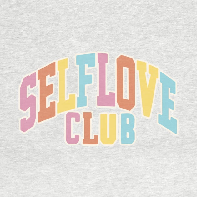 Self Love Club by Taylor Thompson Art